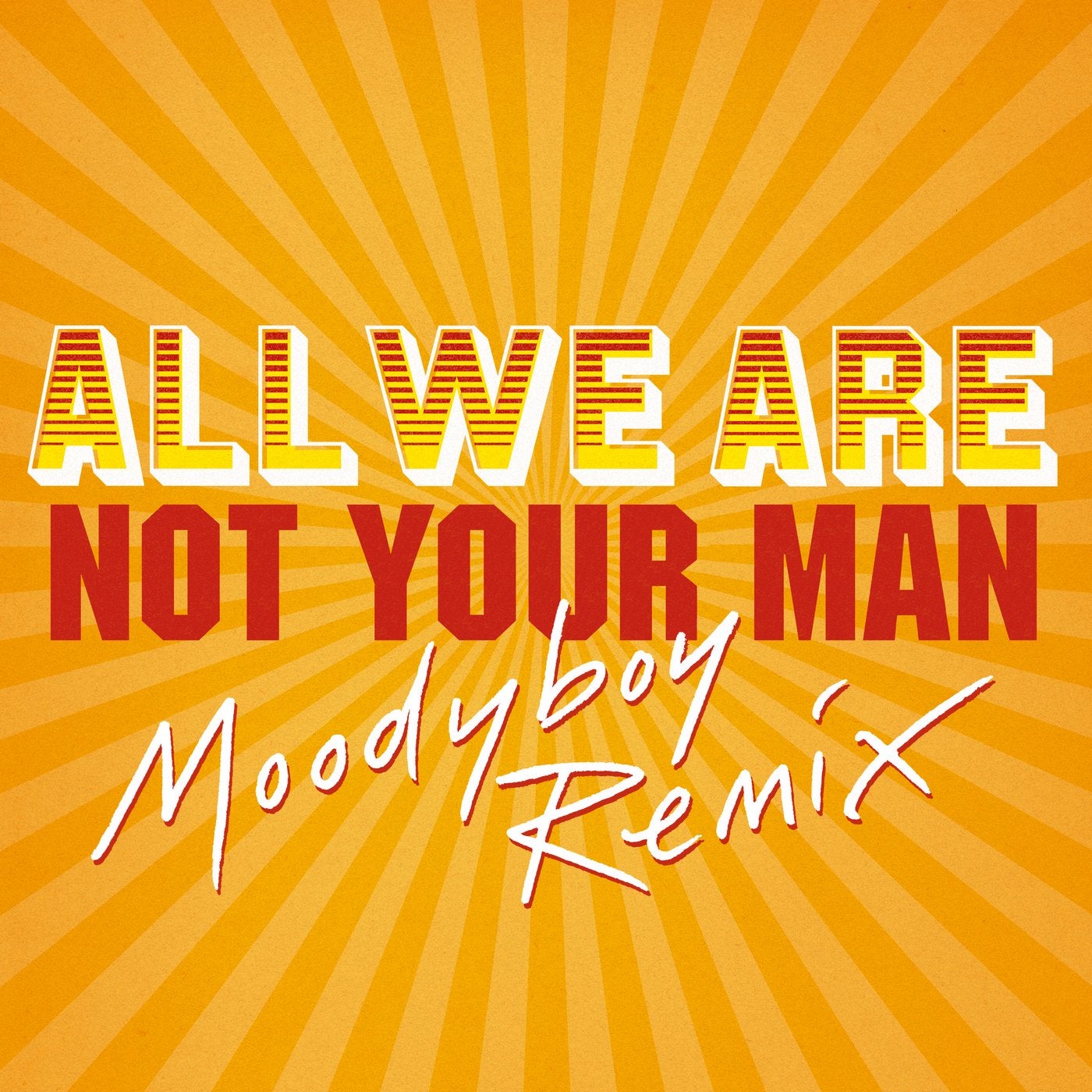 Not Your Man - Moodyboy Remix