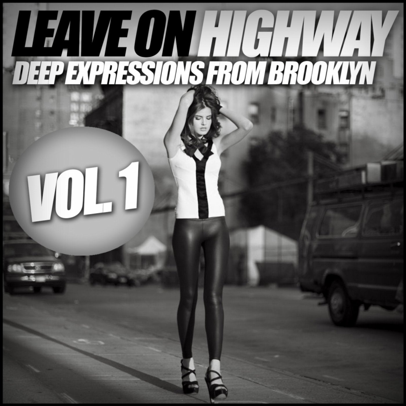 Leave On Highway - Deep Expressions From Brooklyn, Vol.1