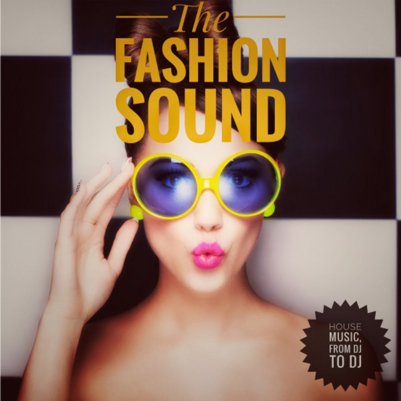 The Fashion Sound (House Music, from DJ to DJ)
