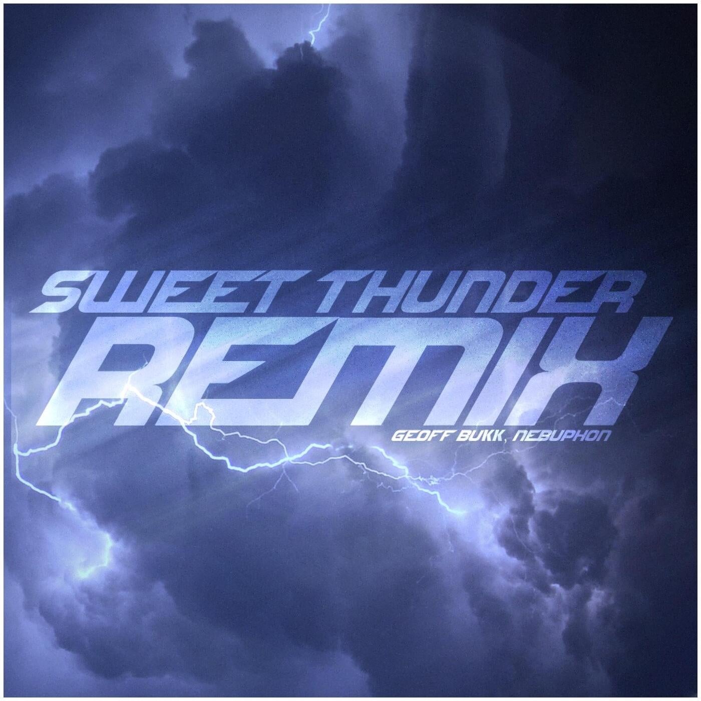 Sweet Thunder (Nebuphon Remix)