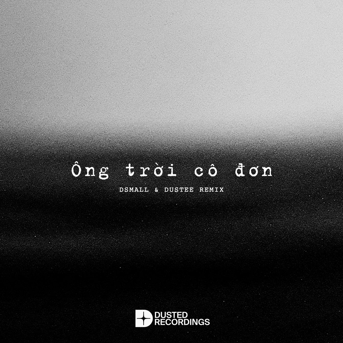 Ong Troi Co Don (DSmall & Dustee Remix)
