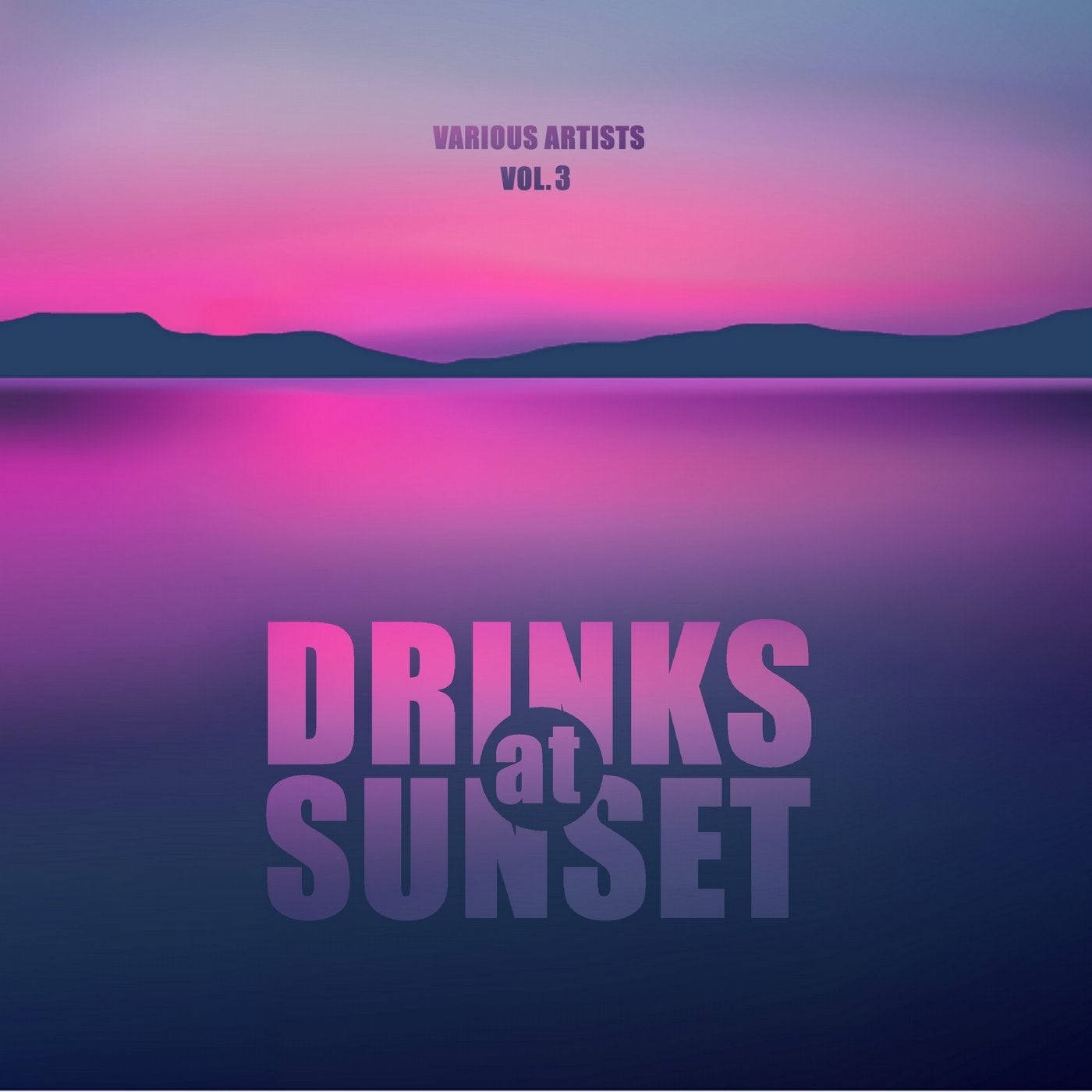 Drinks at Sunset, Vol. 3