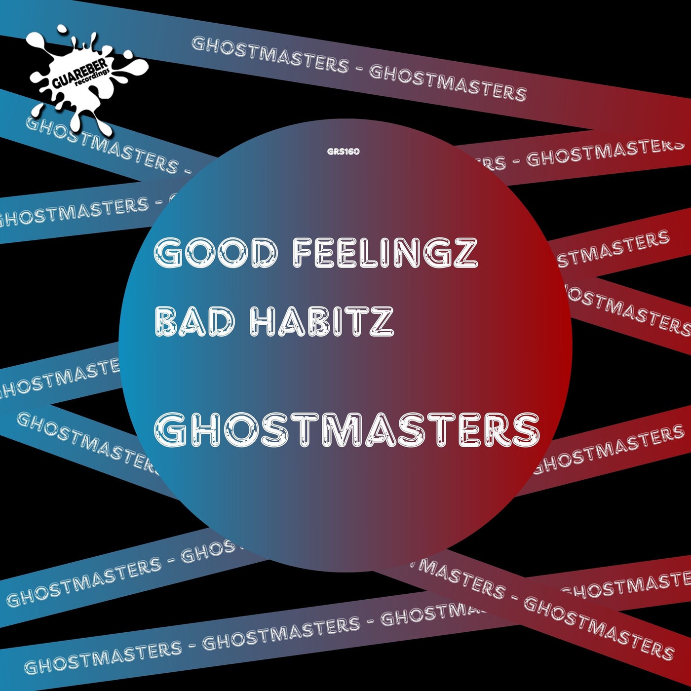 GhostMasters –  Good Feelingz , Bad Habitz [Guareber Recordings]