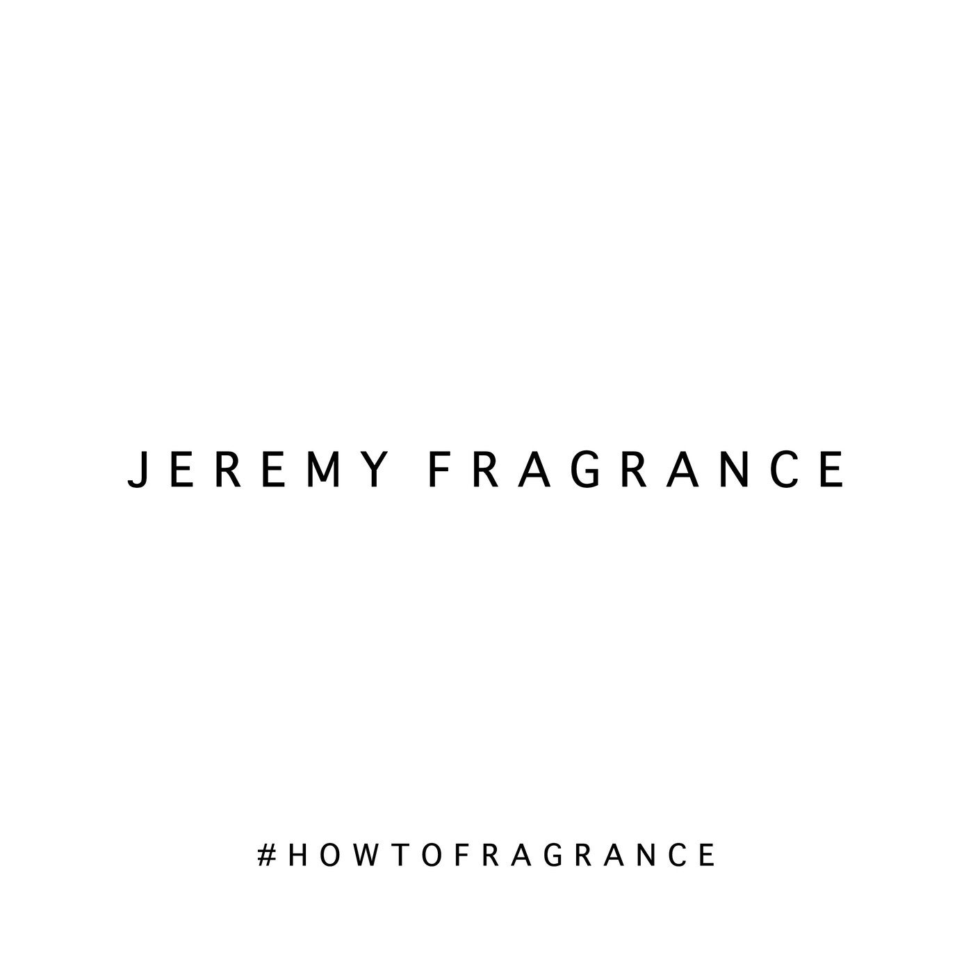 How to Fragrance
