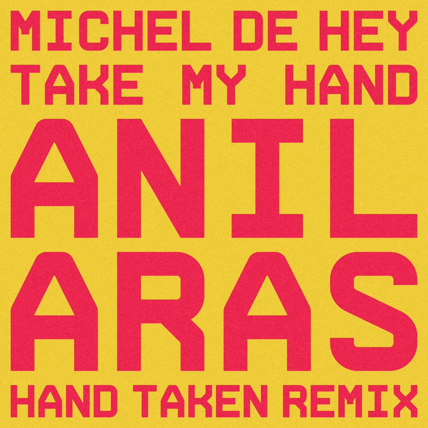 Michel De Hey, Anil Aras – Take My Hand (Anil Aras Hand Taken Remix) [Rejected]