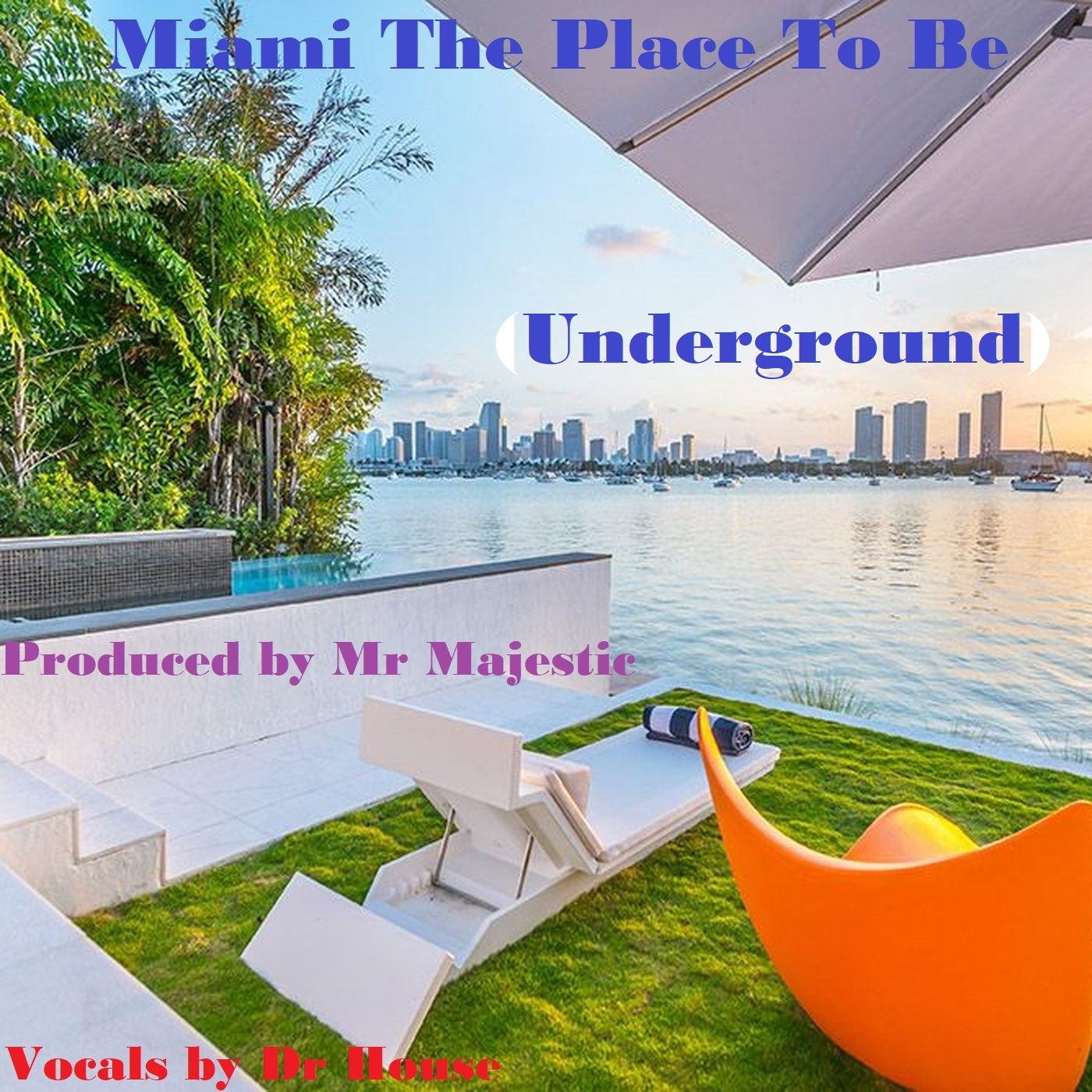 Miami The Place To Be (Underground)