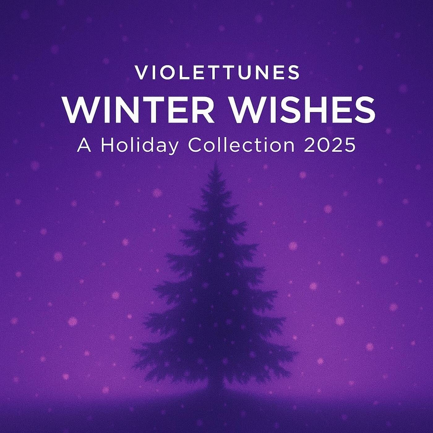 Winter Wishes: A Holiday Collection 2025 (all original songs)