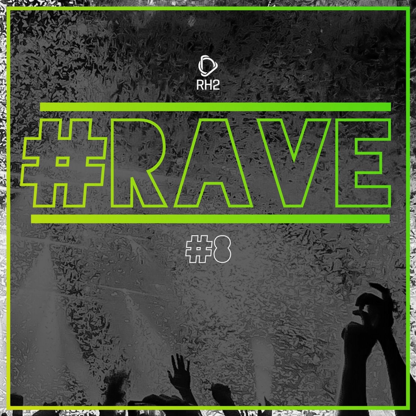 #rave #8