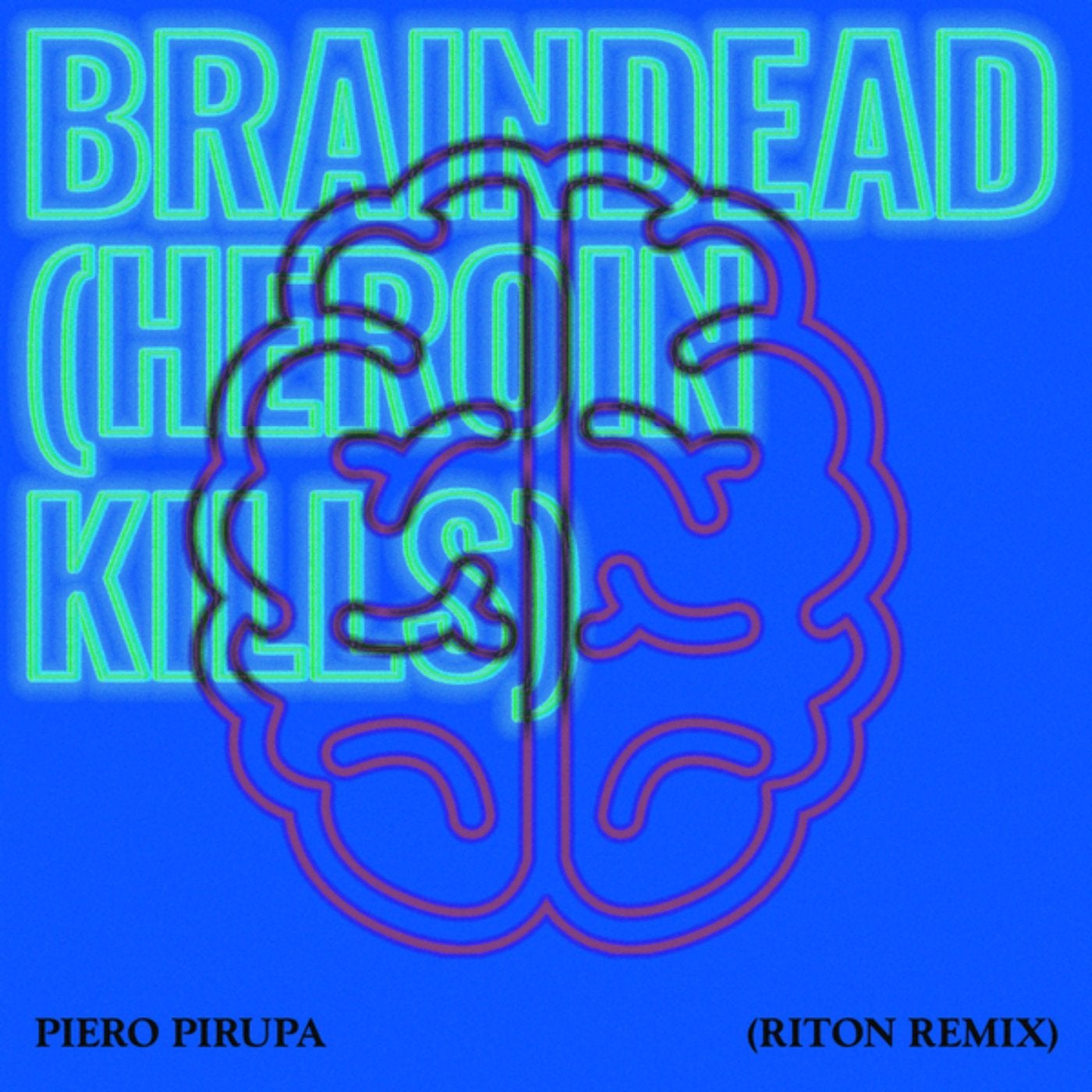 Braindead (Heroin Kills)
