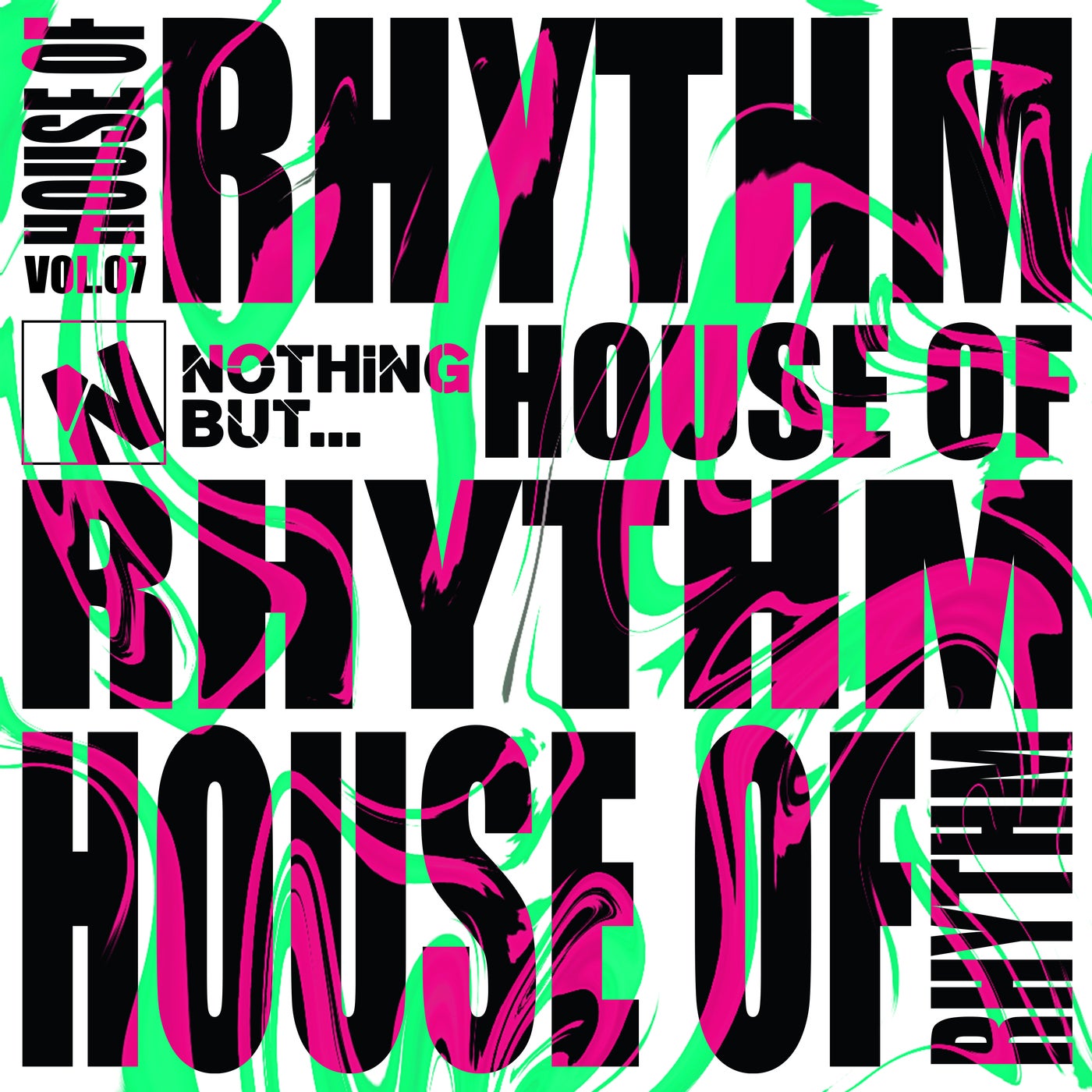 Nothing But... House of Rhythm, Vol. 07