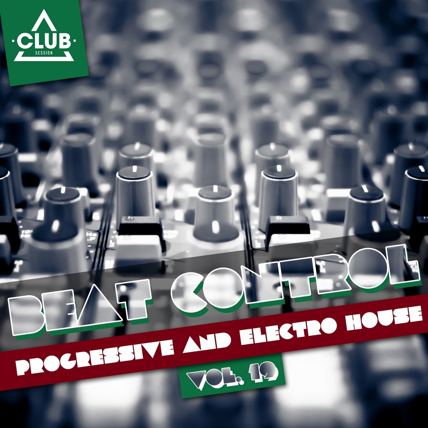 Beat Control - Progressive & Electro House Vol. 19