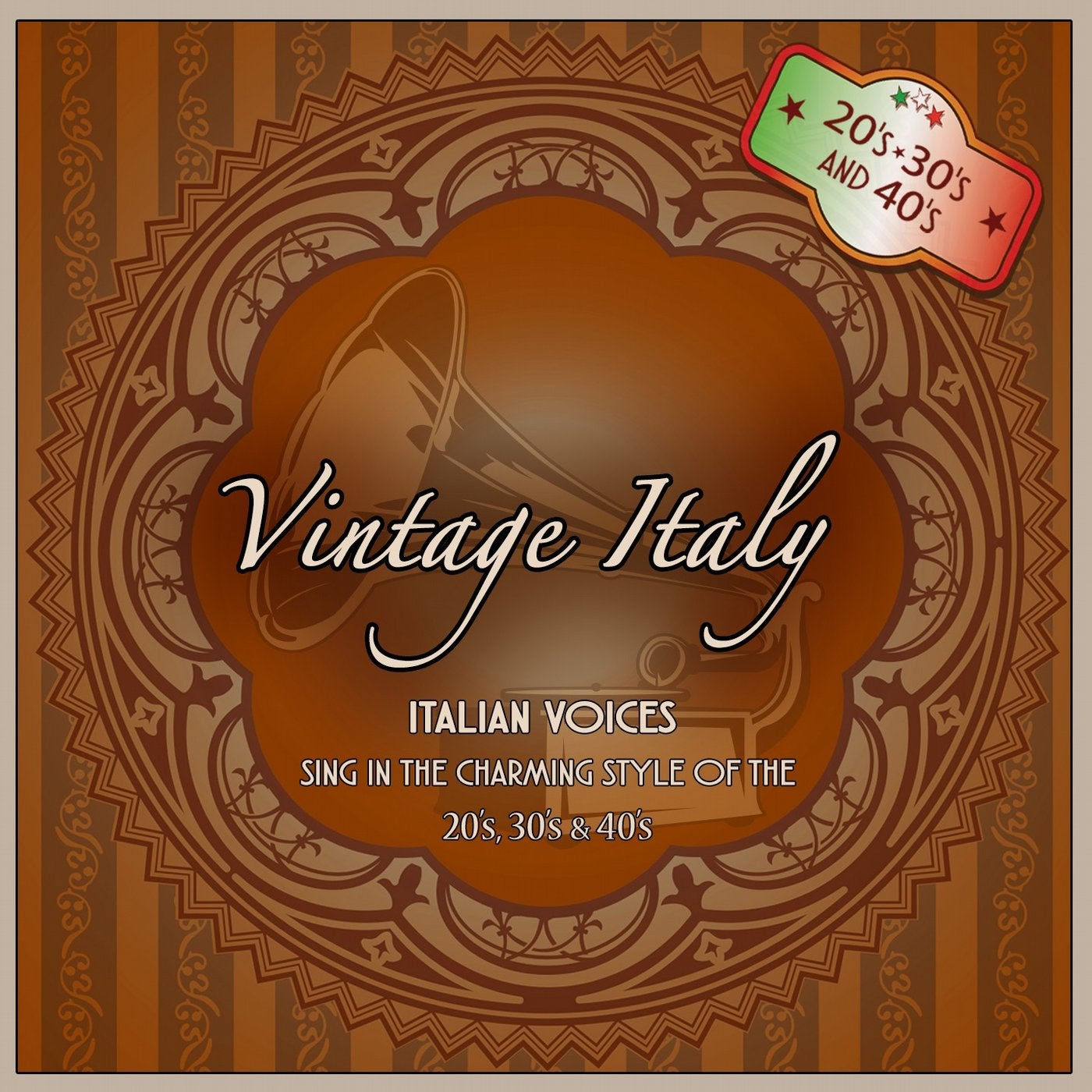 Vintage Italy (Italian voices sing in the charming style of the 20's, 30's and 40's)