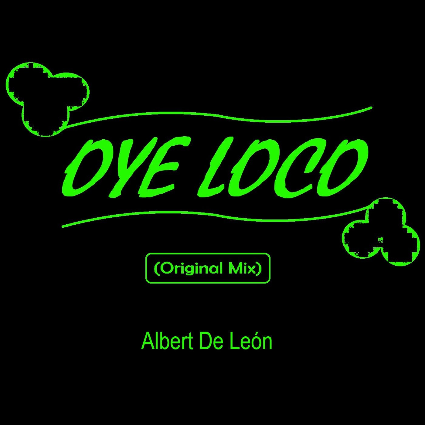 Oye Loco (Original Mix)