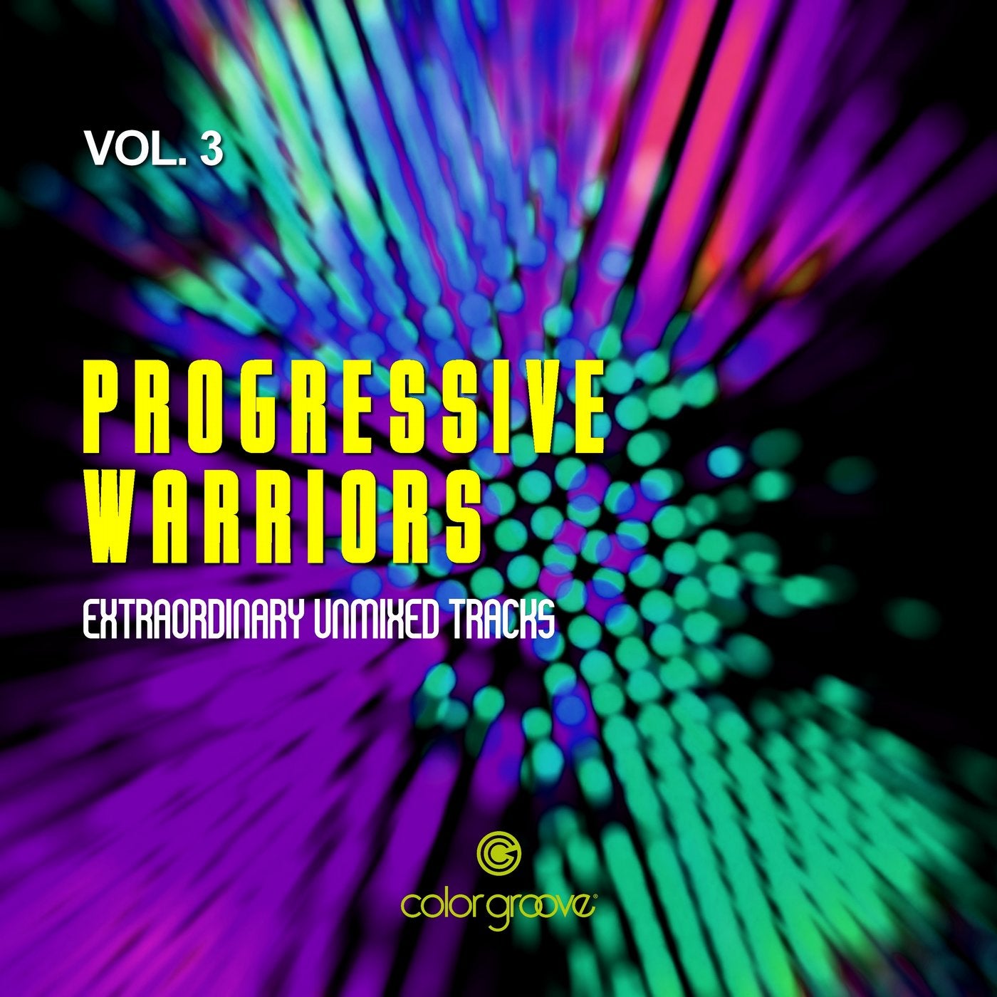 Progressive Warriors, Vol. 3 (Extraordinary Unmixed Tracks)