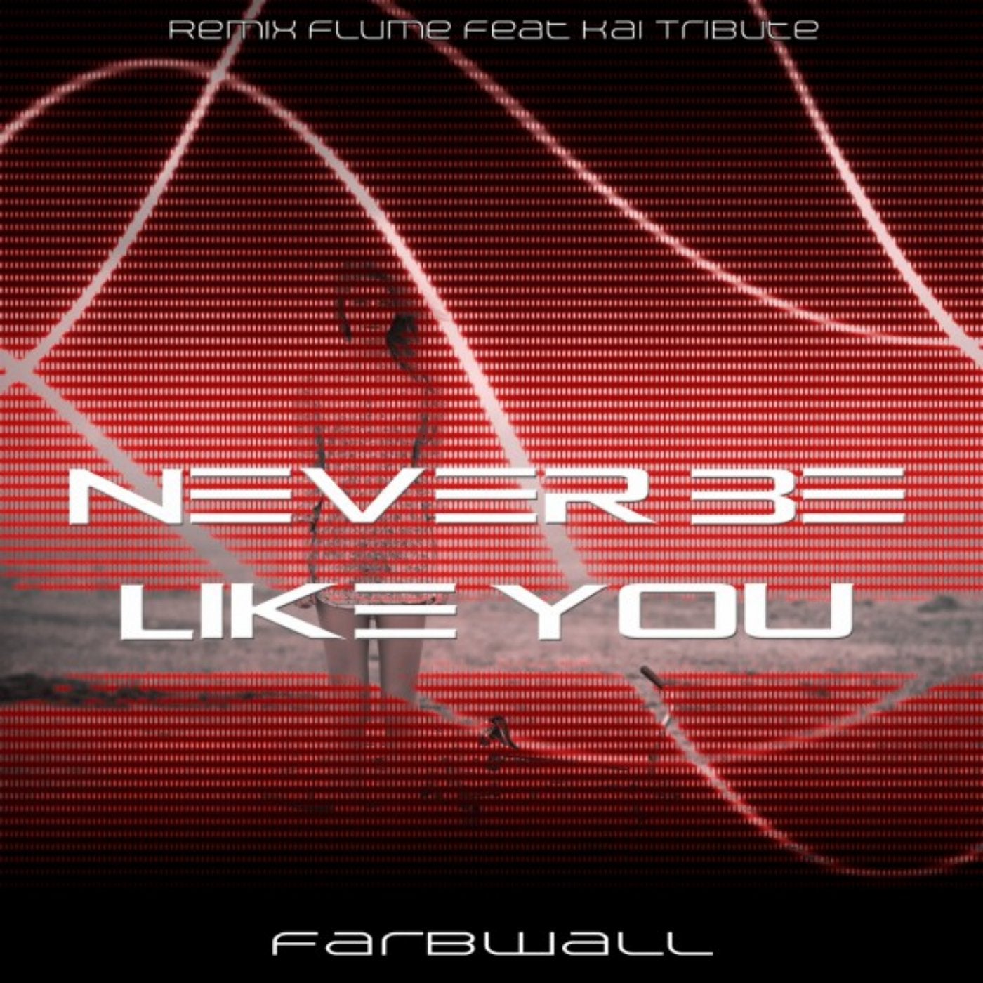 Never Be Like You (Remix Flume Feat Kai Tribute)