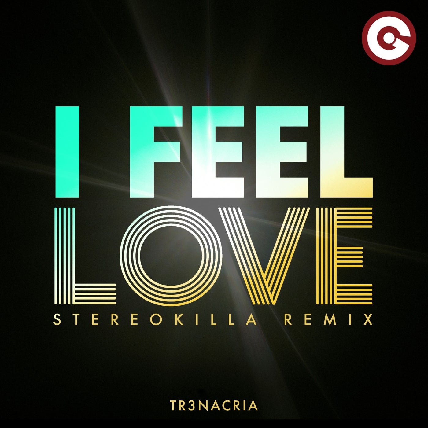 I Feel Love  (Stereokilla Remix)