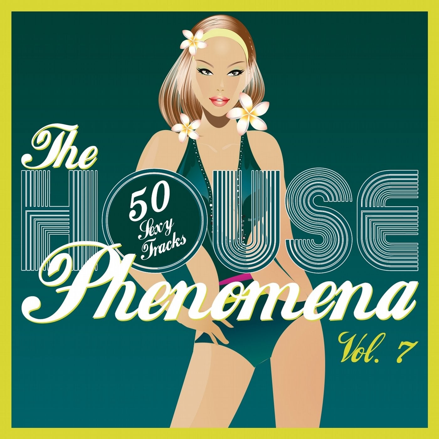 The HOUSE Phenomena - 50 Sexy Tracks, Vol. 7