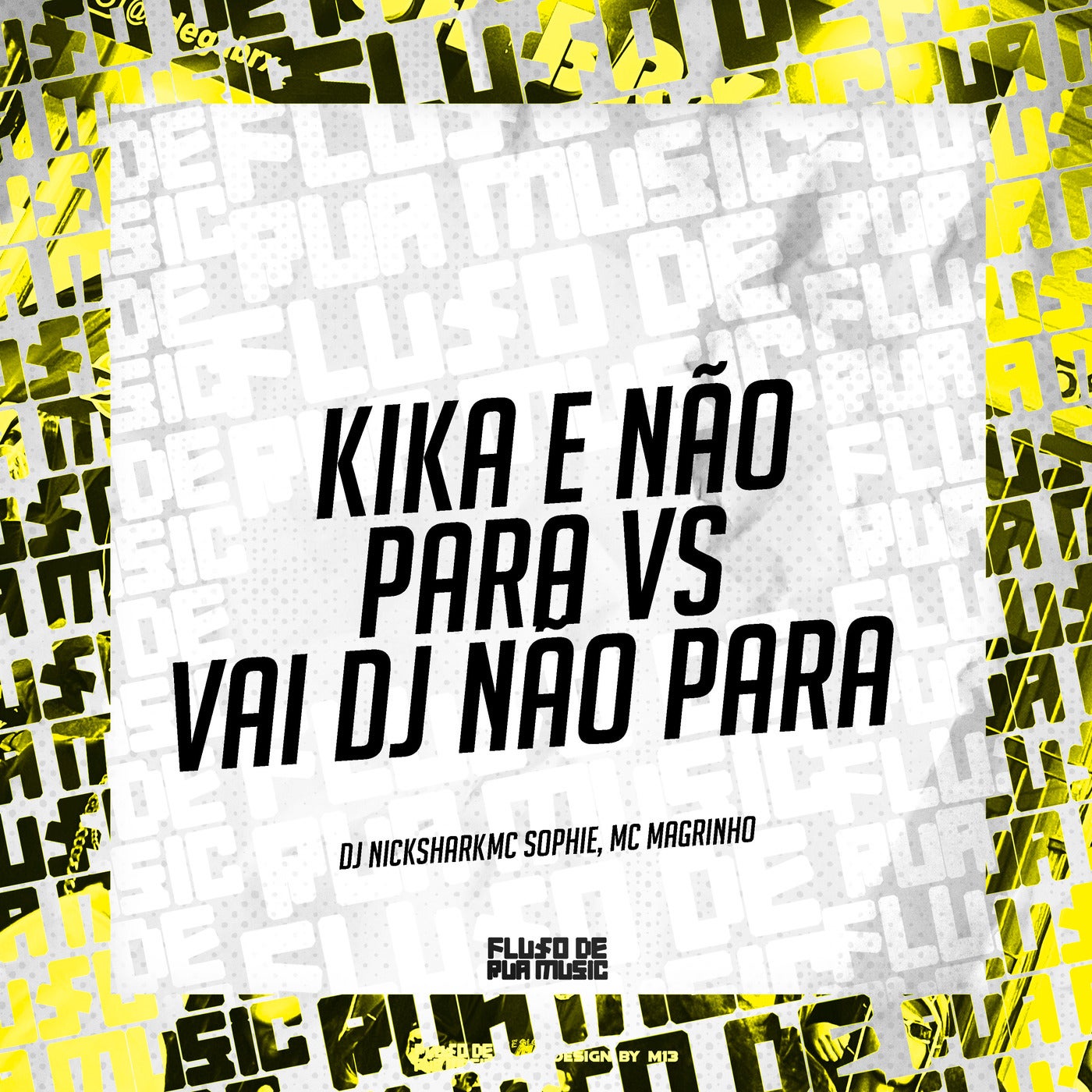 Kika e Não para Vs Vai Dj Não Para