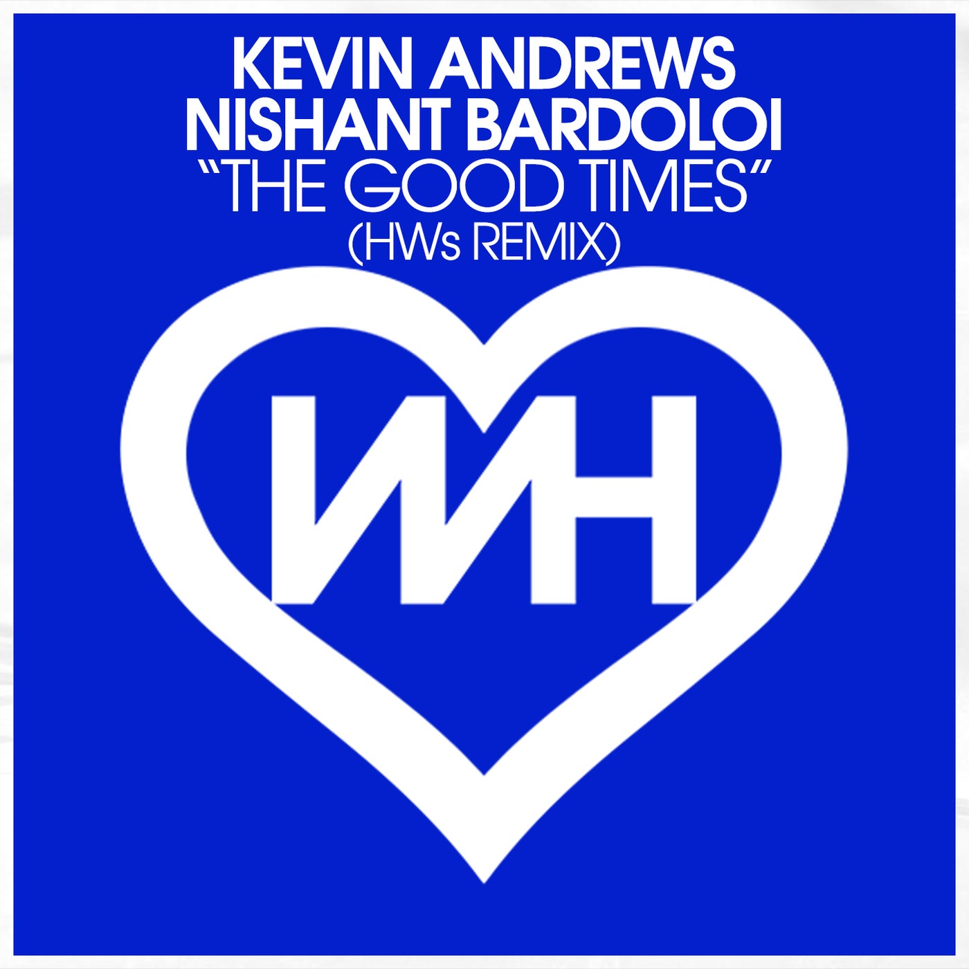 Kevin Andrews, Nishant Bardoloi – The Good Times [WH Records]