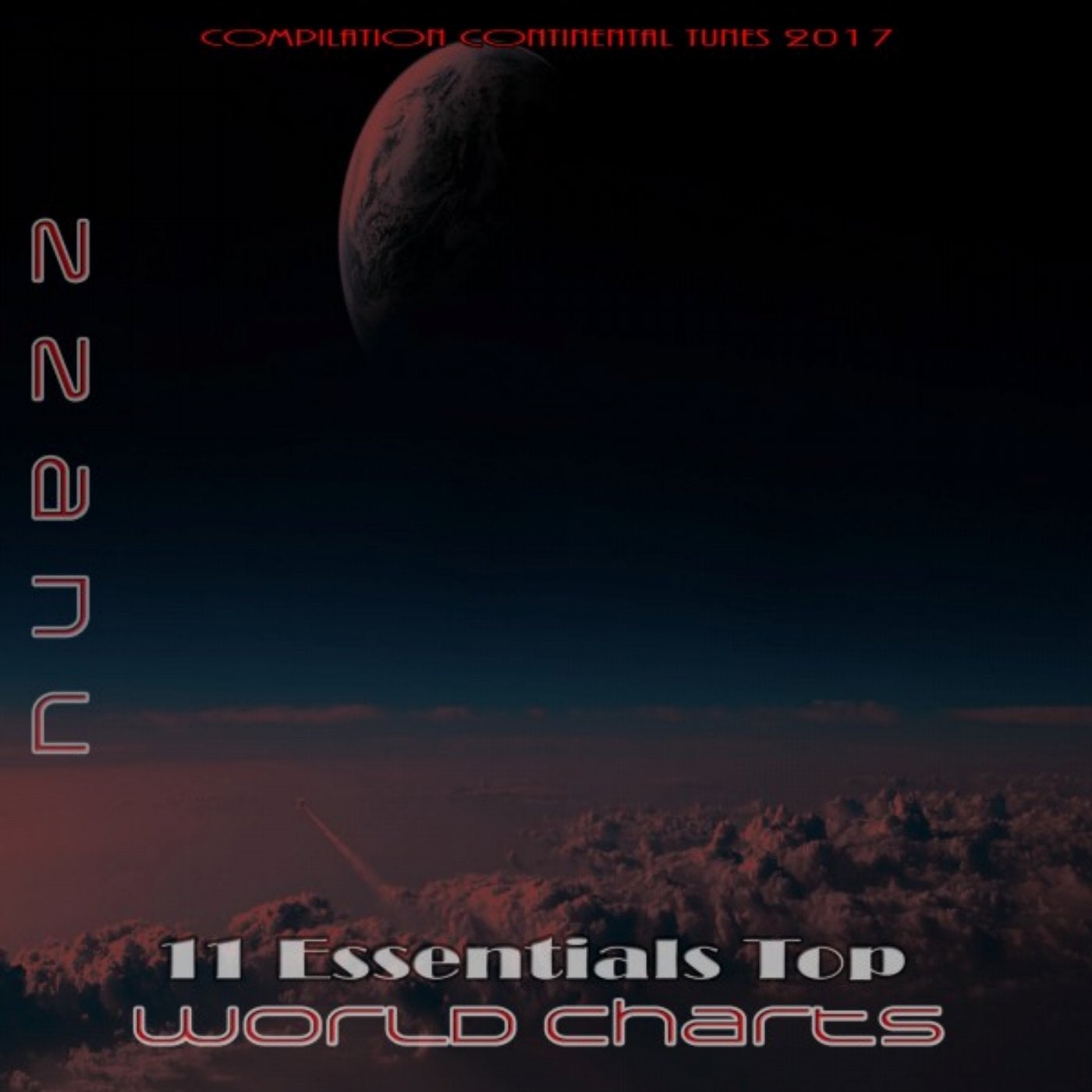11 Essentials Top World Charts (Compilation Continental Tunes 2017)
