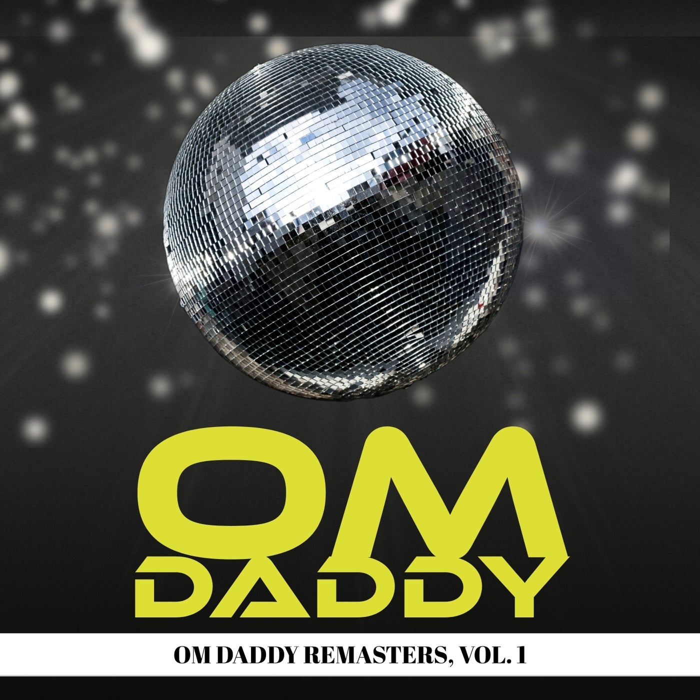 Om Daddy Remasters, Vol. 1