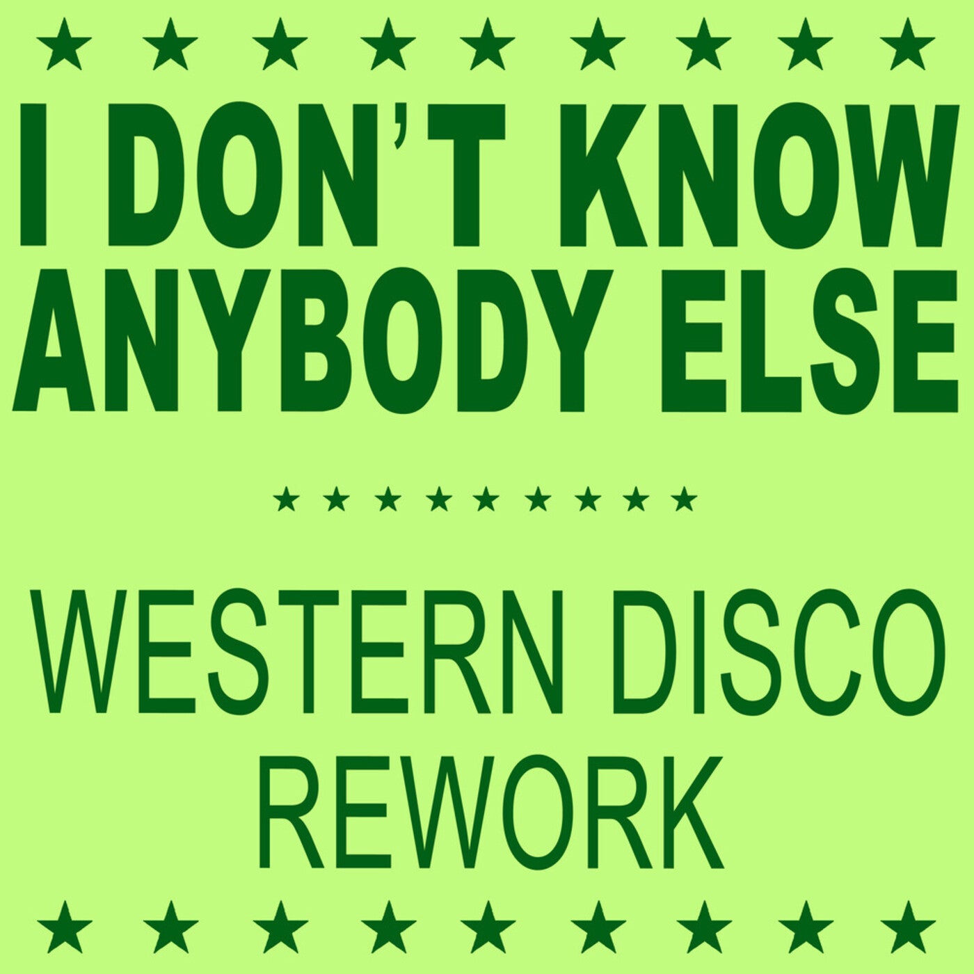 I Don't Know Anybody Else (Western Disco Rework)