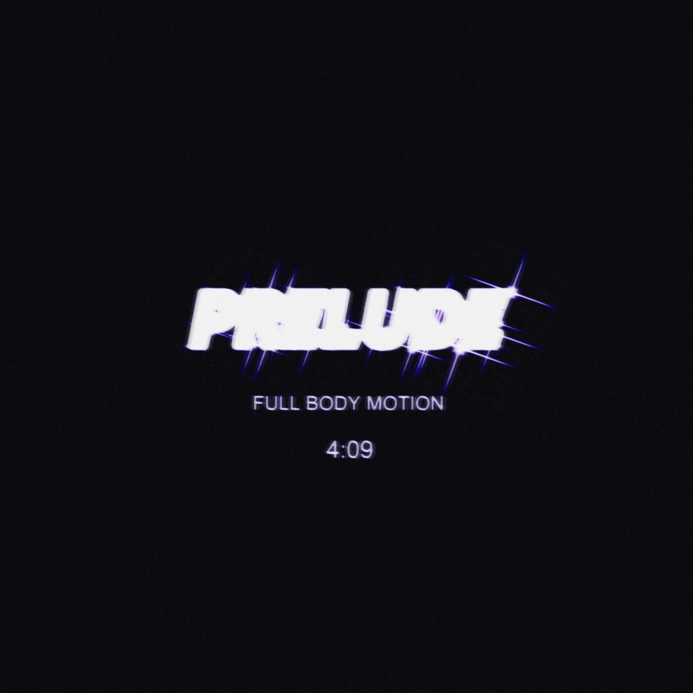 Prelude (Full Body Motion)