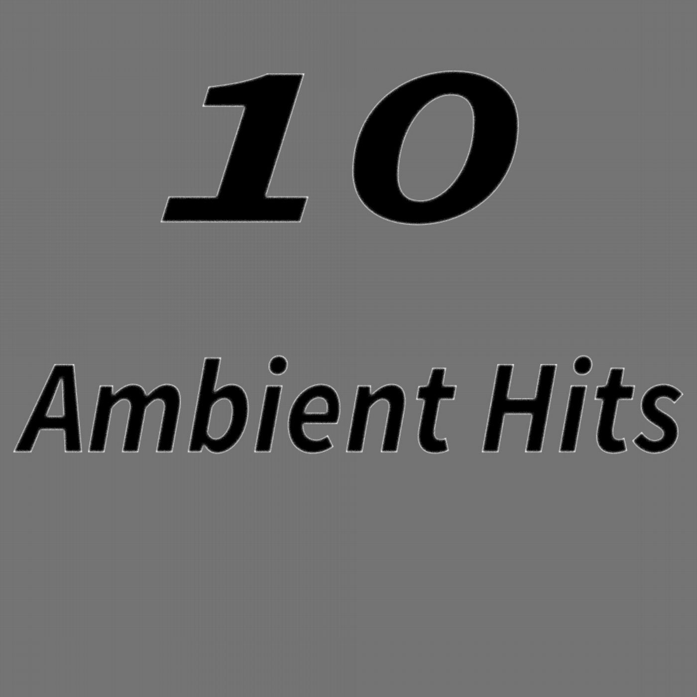 10 Ambient Hits