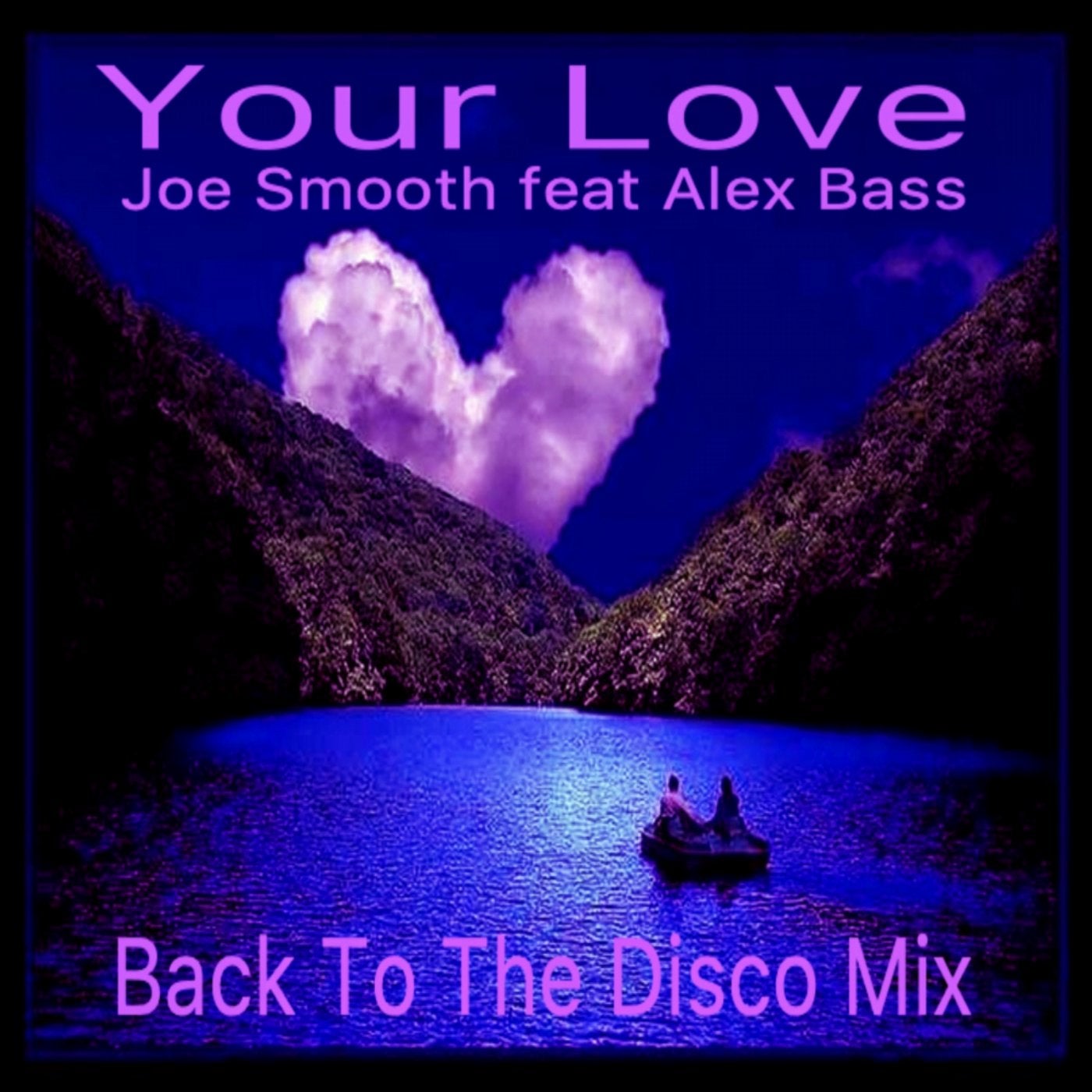 Your Love (Joe Smooth Remix)