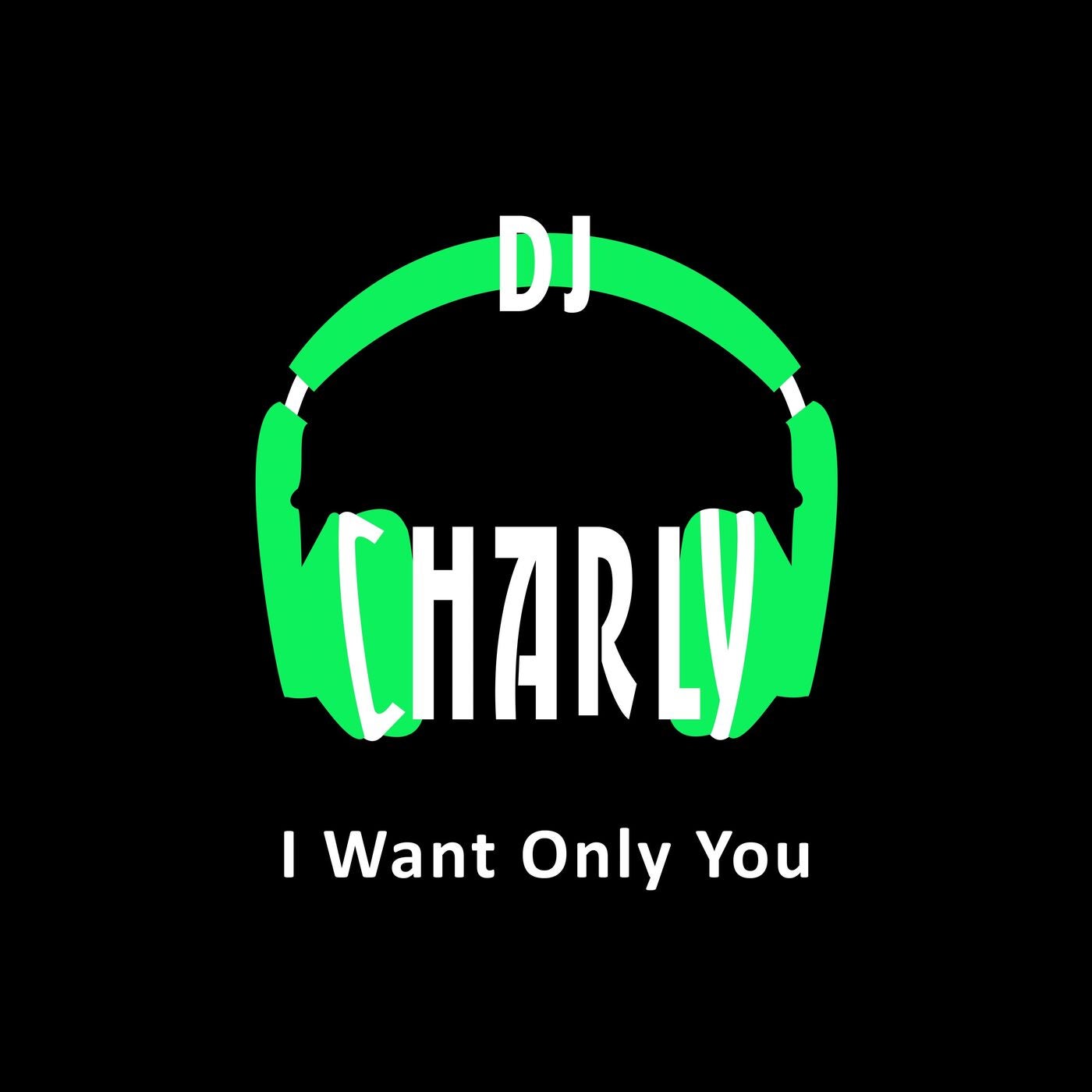 I Want Only You