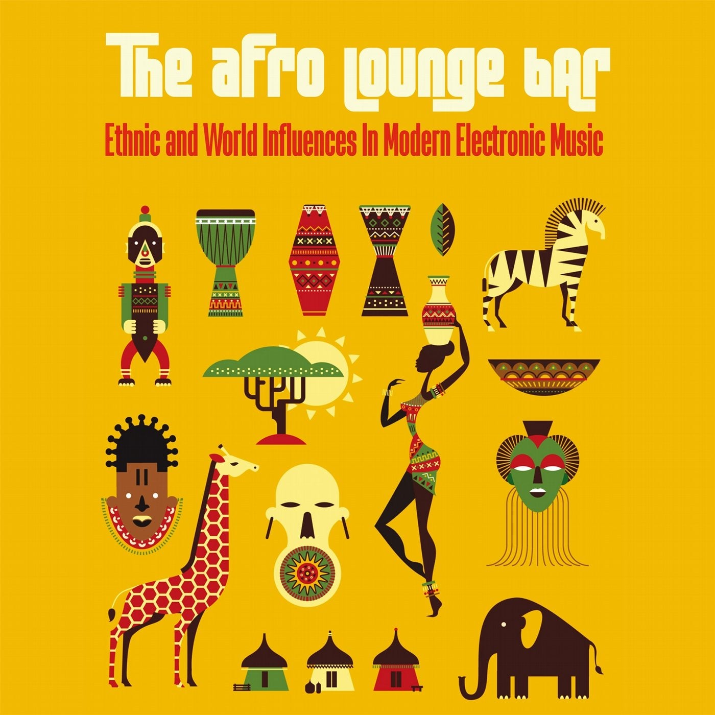 The Afro Lounge Bar (Ethnic and World Influences in Modern Electronic Music)