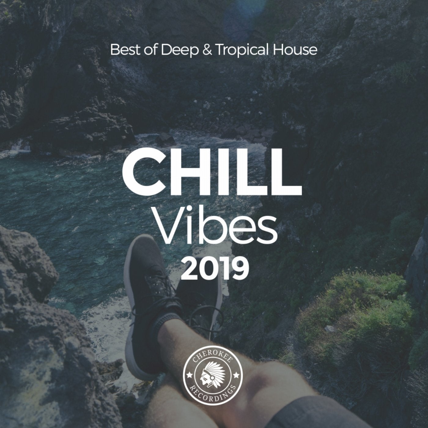Chill Vibes 2019: Best of Deep & Tropical House