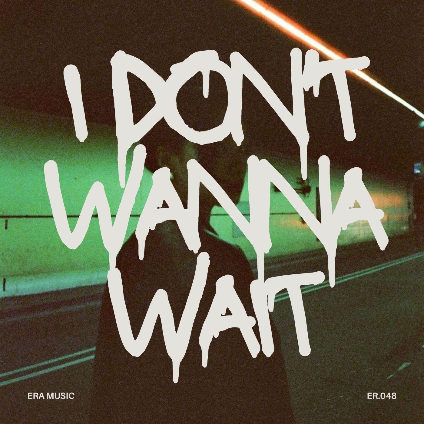 I Don't Wanna Wait