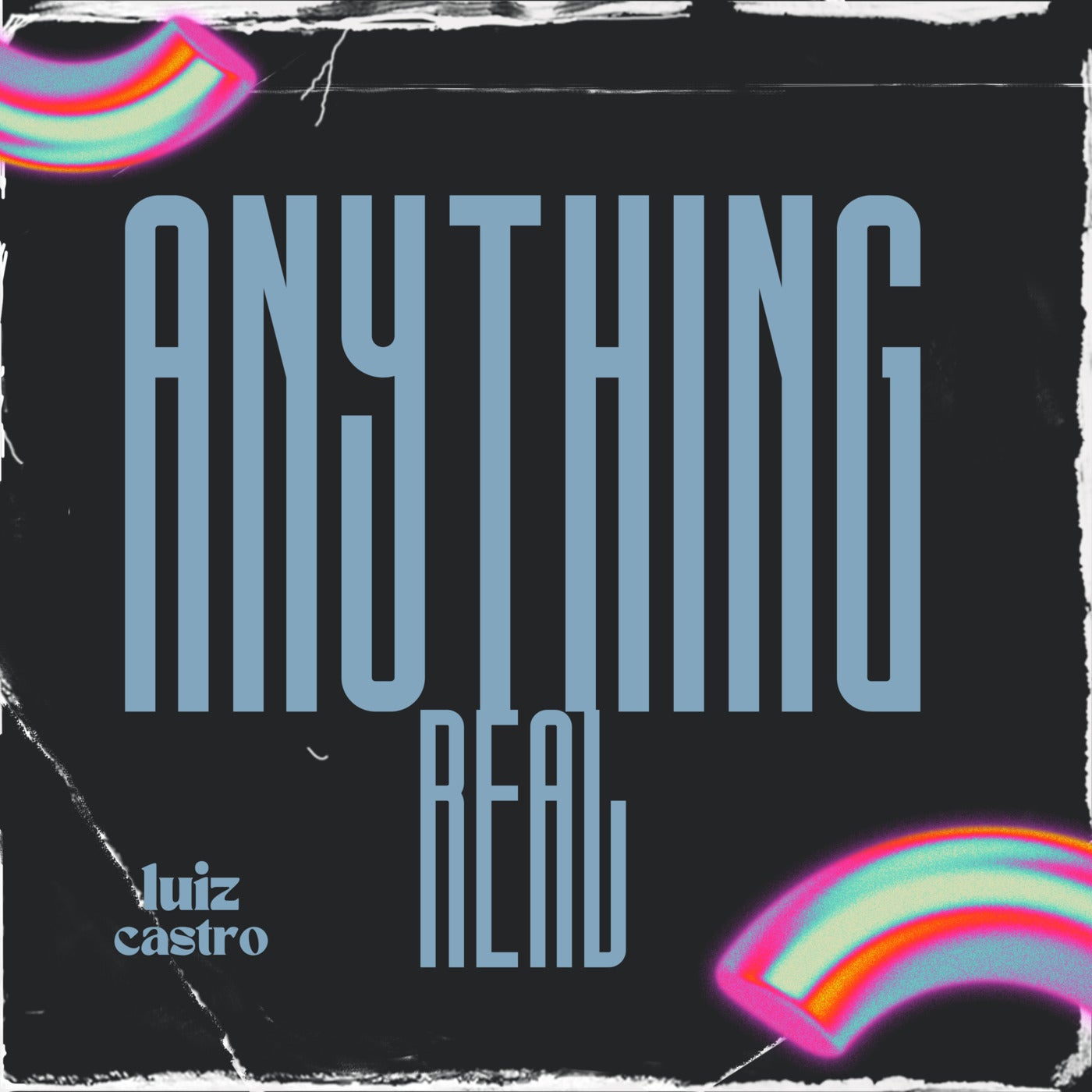 Anything Real