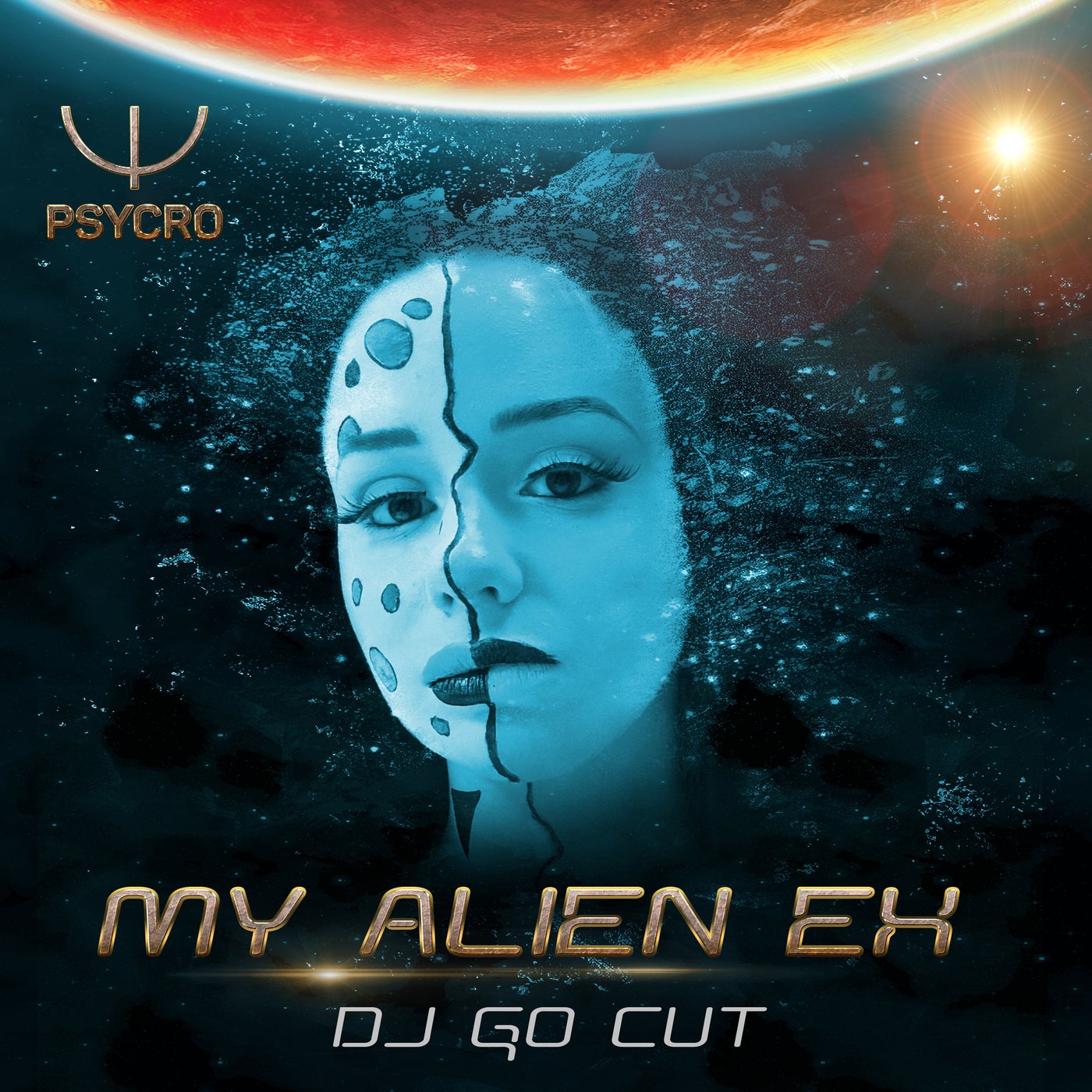 My Alien Ex (Dj Go Cut Psy Remix)