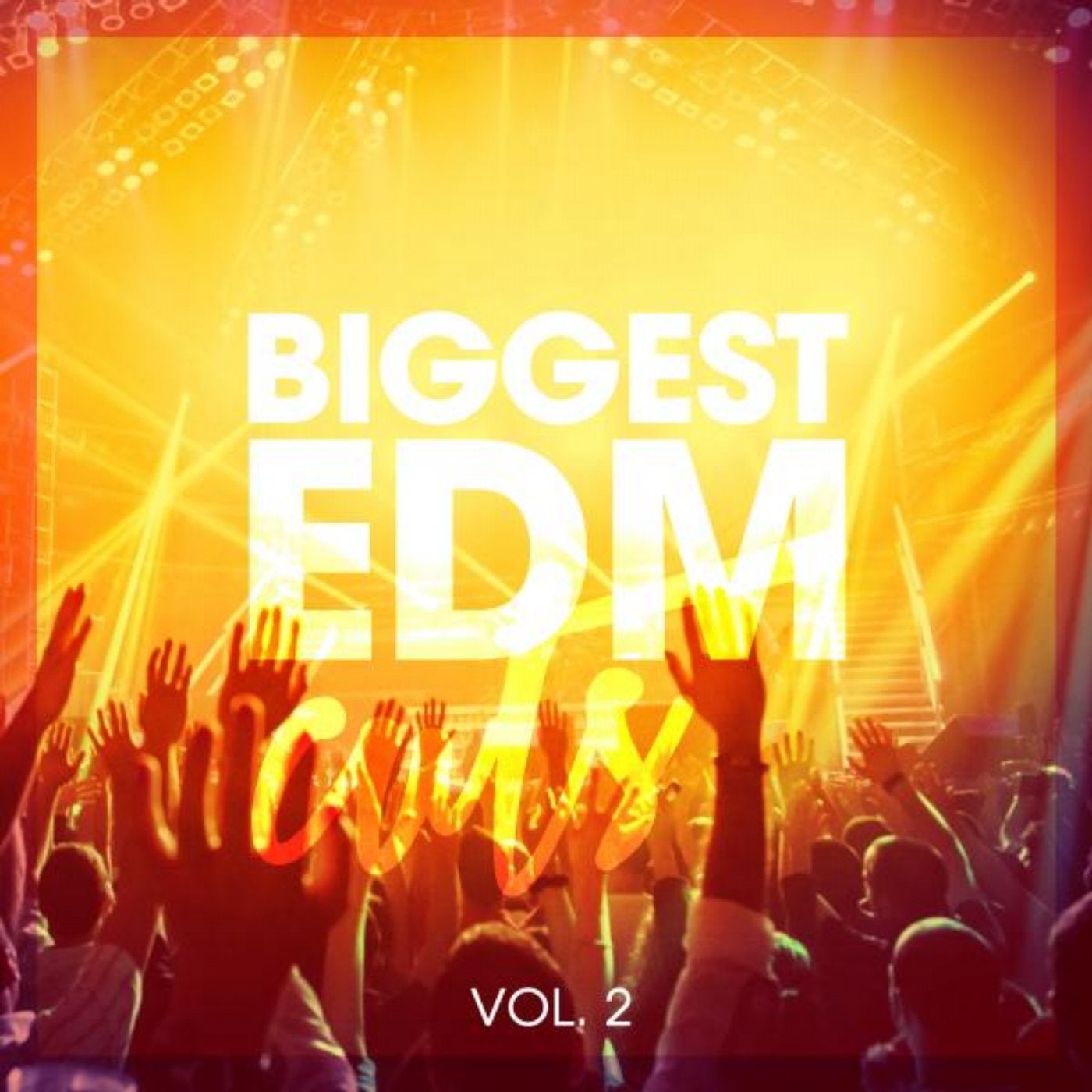 Biggest EDM Cuts, Vol. 2