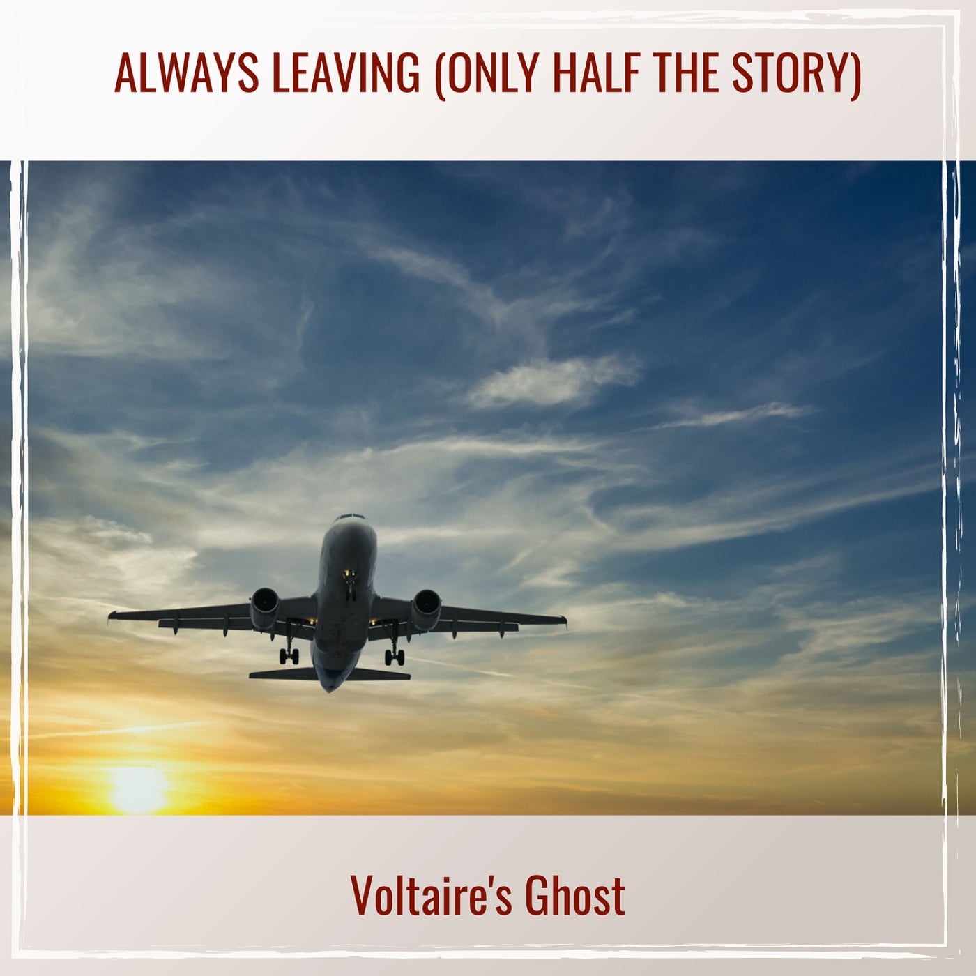 Always Leaving (Only Half the Story)