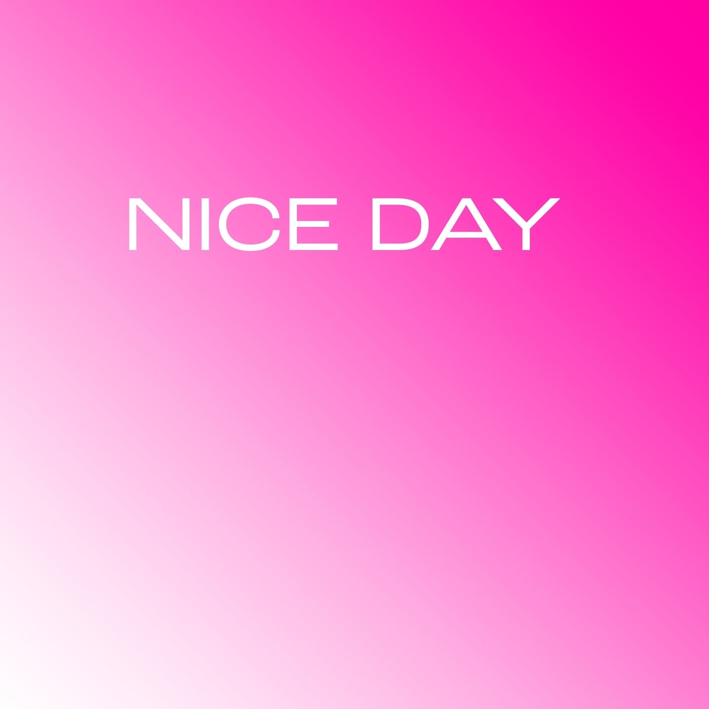 Nice Day