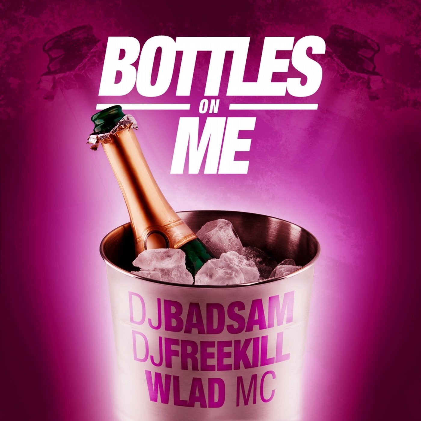 Bottles on Me (feat. DJ Badsam, DJ Freekill) [Radio Edit]
