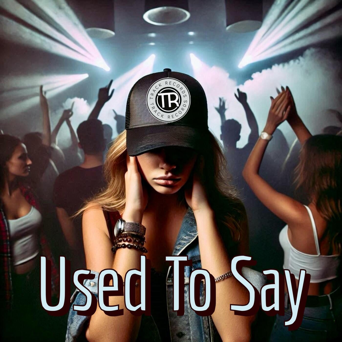 Used to Say