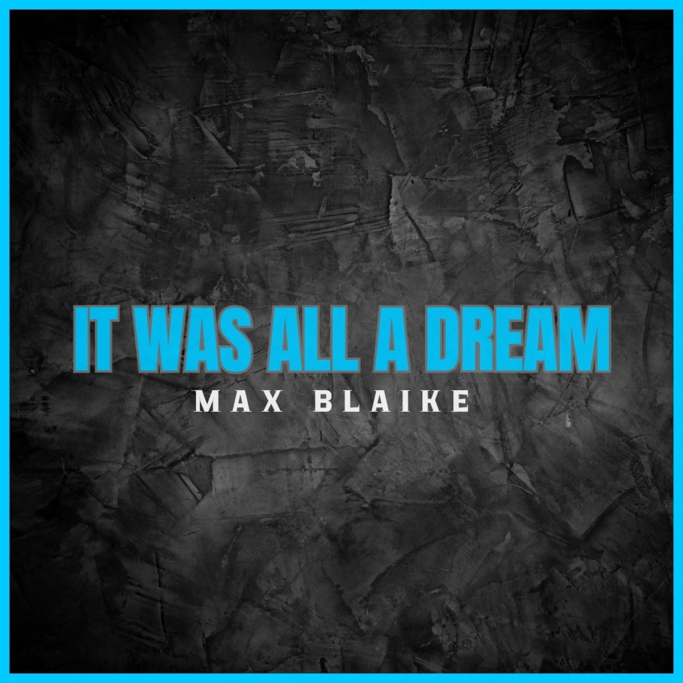 It Was All A Dream