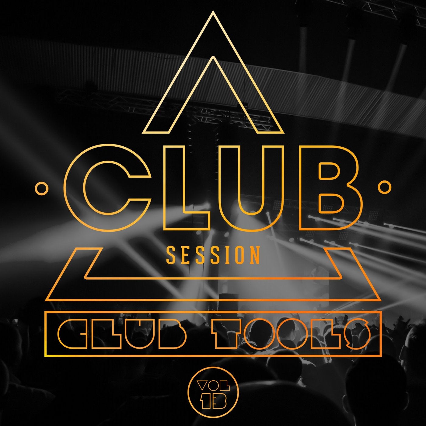 Club Session pres. Club Tools Vol. 13