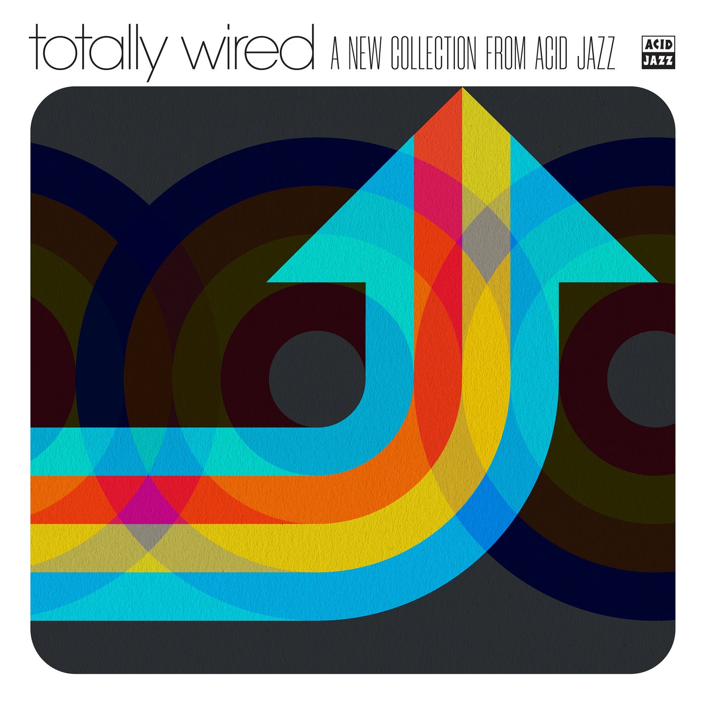 Totally Wired... A New Collection From Acid Jazz