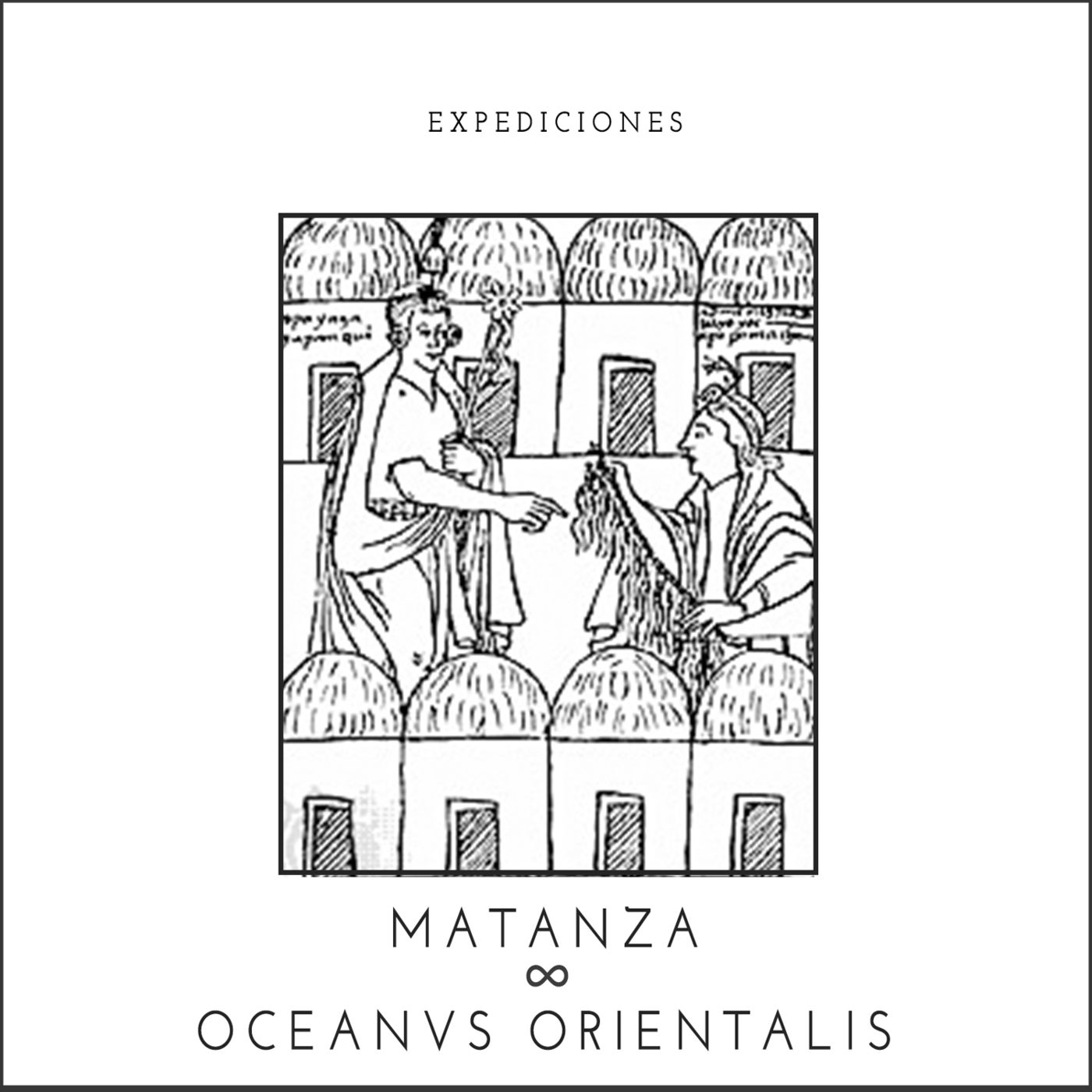 Expediciones: Matanza & Oceanvs Orientalis