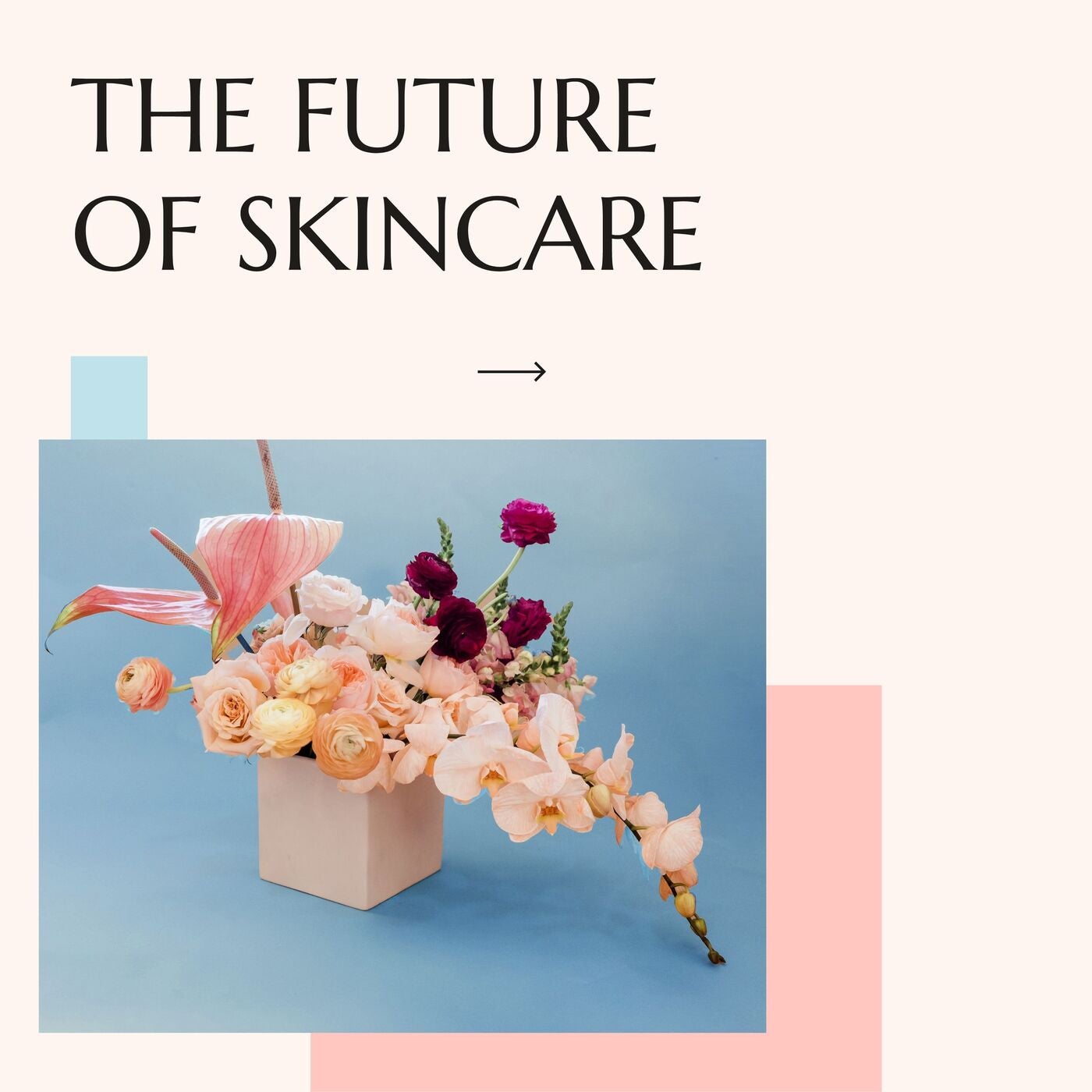 The Future Of Skincare