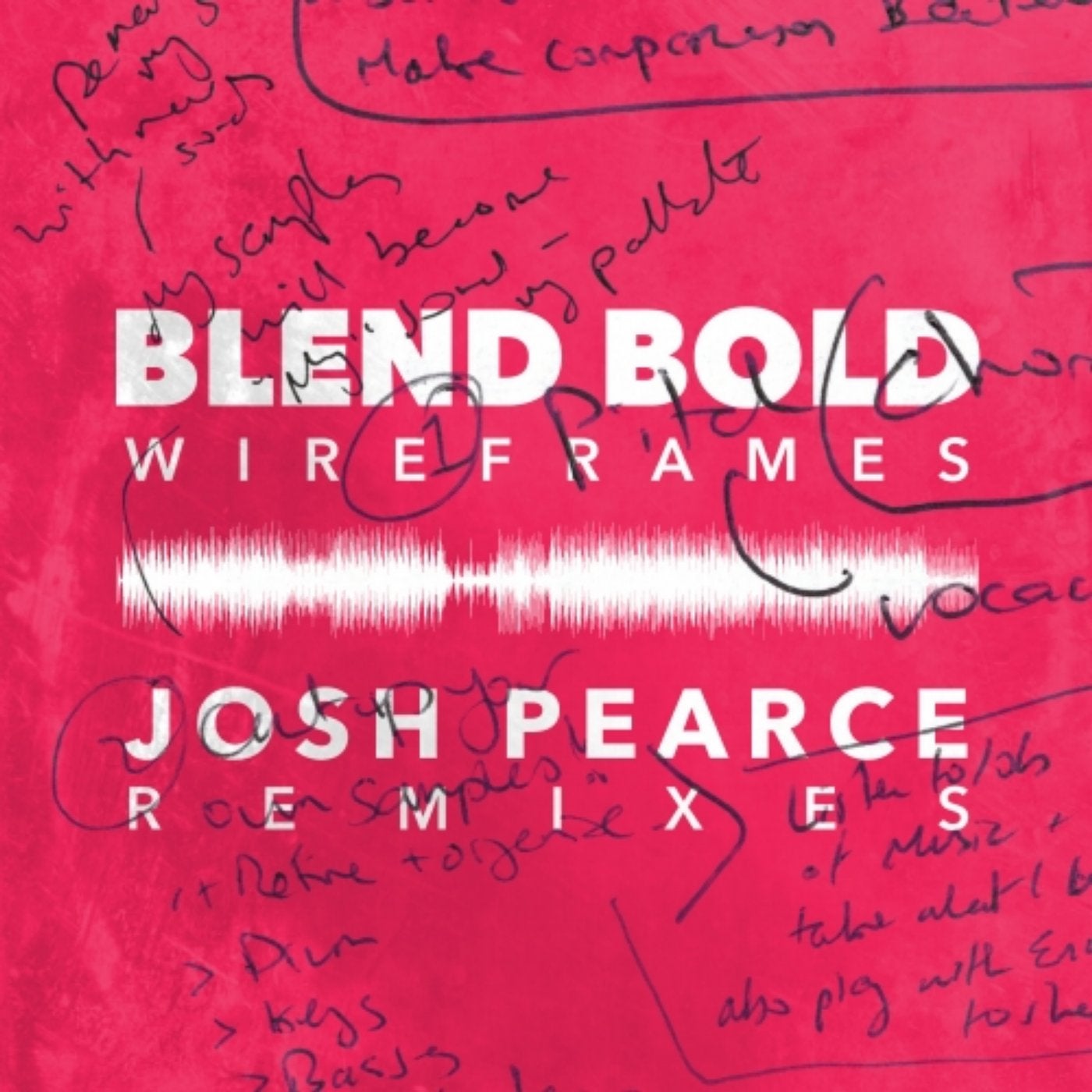 Wireframes (Josh Pearce Remixes)
