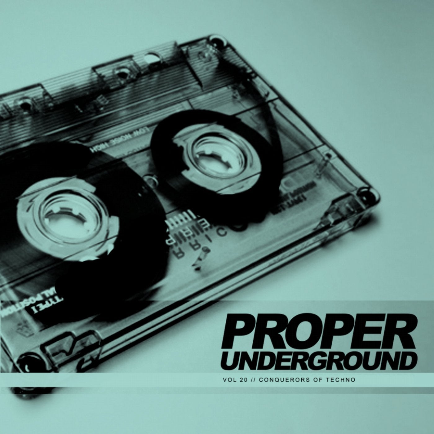 Proper Underground, Vol.20: Conquerors Of Techno