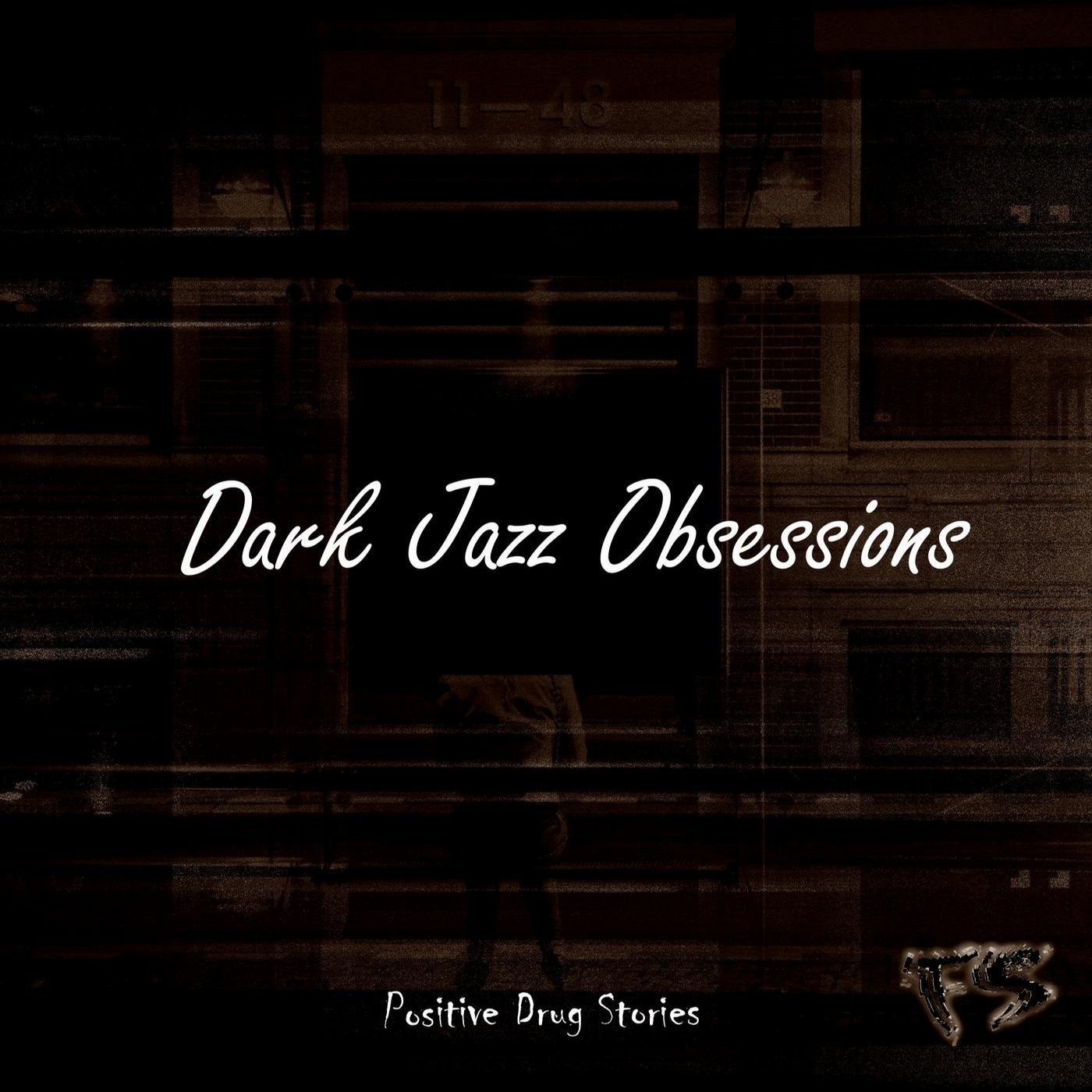Dark Jazz Obsessions