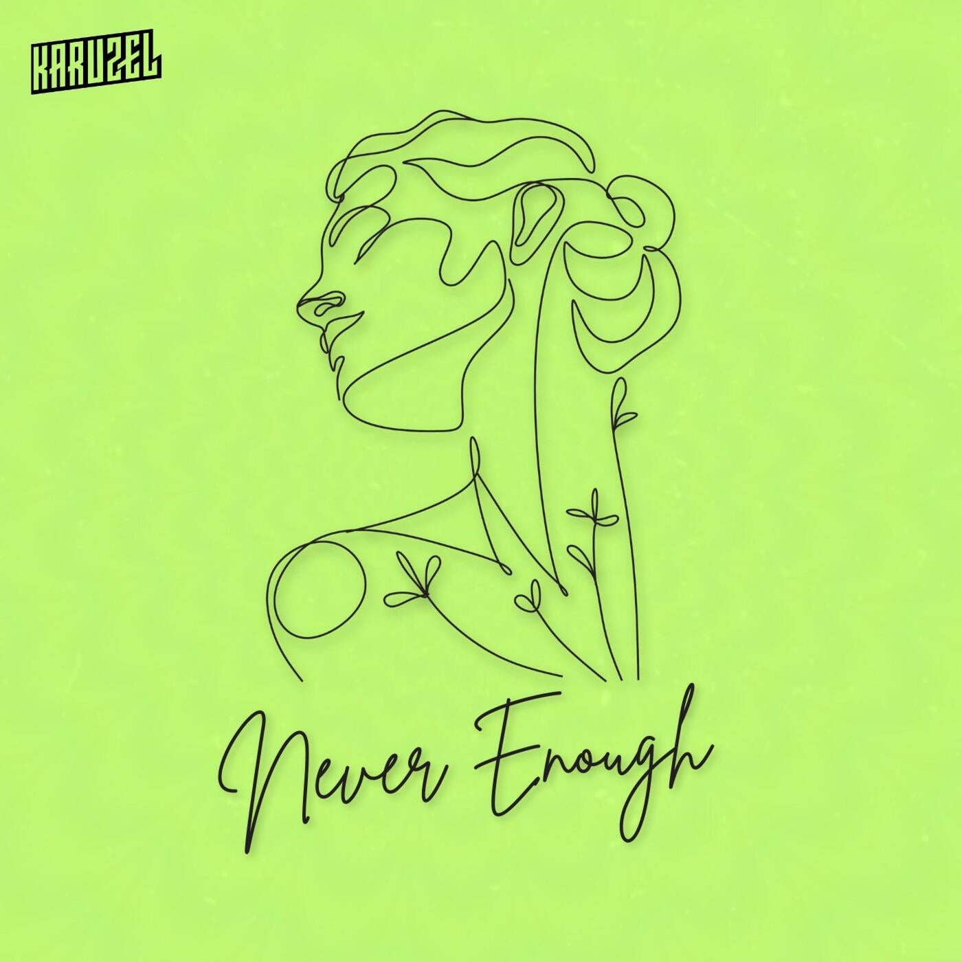 Never Enough