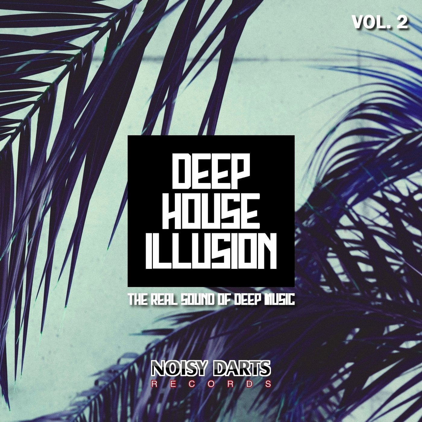 Deep House Illusion, Vol. 2 (The Real Sound Of Deep Music)